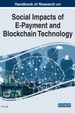 Handbook of Research on Social Impacts of E-Payment and Blockchain Technology
