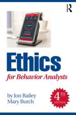 Ethics for Behavior Analysts af Jon S. (Florida State University Bailey