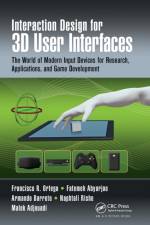 Interaction Design for 3D User Interfaces af Francisco R. Ortega