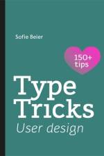 Type Tricks: User Design af Sofie Beier