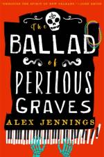 The Ballad of Perilous Graves af Alex Jennings