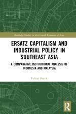 Ersatz Capitalism and Industrial Policy in Southeast Asia af Fabian Bocek