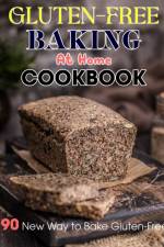 Gluten-Free Baking At Home Cookbook af Agustina Kessler