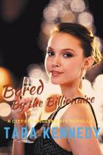 Bored By the Billionaire af Tara Kennedy