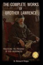 Complete Works of Brother Lawrence af Michael H Yeager