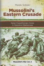 Mussolini's Eastern Crusade af Marek Sobski
