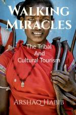 Walking Miracles af Arshaq Habib