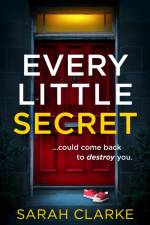 Every Little Secret af Sarah Clarke