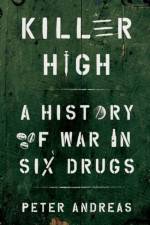Killer High af Peter (John Hay Professor of International Studies Andreas