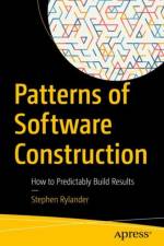Patterns of Software Construction af Stephen Rylander
