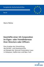 Geschaefte einer US-Corporation im Eigen- oder Fremdinteresse ihrer Directors oder Officers af Mario Palicke