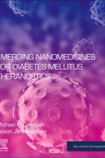 Emerging Nanomedicines for Diabetes Mellitus Theranostics af Michael (Chemical Engineering Department K Danquah