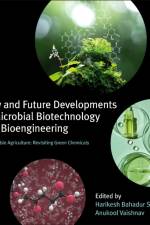 New and Future Developments in Microbial Biotechnology and Bioengineering