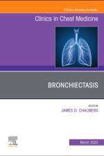 Bronchiectasis, An Issue of Clinics in Chest Medicine af James D. Chalmers