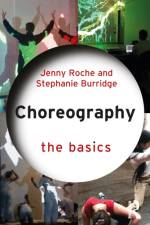 Choreography: The Basics af Jenny Roche