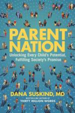 Parent Nation af Dana Suskind