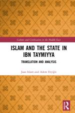 Islam and the State in Ibn Taymiyya af Jaan S. (University of Edinburgh Islam