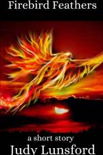 Firebird Feathers af Lunsford Judy Lunsford