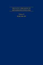Private Libraries in Renaissance England: A Collection and Catalogue of Tudor and Early Stuart Book–Lists – Volume X PLRE 280–299 af Joseph L. Black