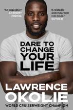 Dare to Change Your Life af Lawrence Okolie