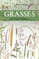 Grasses of East Africa af Dino J. Martins