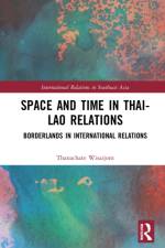 Space and Time in Thai-Lao Relations af Thanachate Wisaijorn