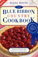 The Blue Ribbon Country Cookbook af Diane Roupe