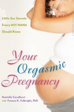Your Orgasmic Pregnancy af Yvonne K. Fulbright