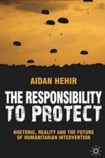 The Responsibility to Protect af Aidan (University of Westminster Hehir
