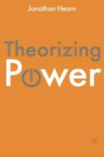 Theorizing Power af Jonathan S. (University of Edinburgh Hearn