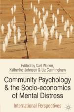Community Psychology and the Socio-economics of Mental Distress af Carl (University of Brighton Walker