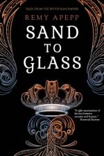 Sand to Glass af Remy Apepp