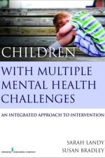 Children With Multiple Mental Health Challenges af Sarah Landy