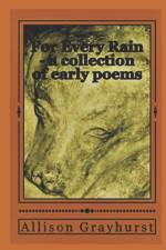 FOR EVERY RAIN - A COLLECTION OF EARLY P af Allison Grayhurst