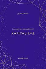 En meget kort introduktion til kapitalisme af James Fulcher