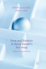 Form and Dialectic in Georg Simmel's Sociology af D. Jary