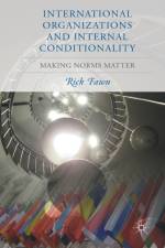 International Organizations and Internal Conditionality af R. Fawn