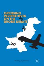 Opposing Perspectives on the Drone Debate af F. Naqvi