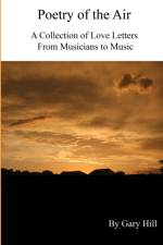Poetry of the Air: A Collection of Love Letters to Music from Musicians af Gary Hill