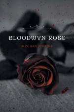 Bloodwyn Rose af Meghan Jenkins