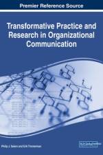 Transformative Practice and Research in Organizational Communication