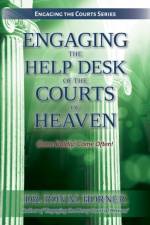 Engaging the Help Desk of the Courts of Heaven af Dr Ron M Horner