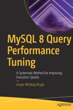 MySQL 8 Query Performance Tuning af Jesper Wisborg Krogh