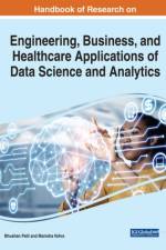 Handbook of Research on Engineering, Business, and Healthcare Applications of Data Science and Analytics