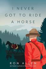 I Never Got To Ride A Horse af Ron Allen