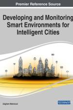 Developing and Monitoring Smart Environments for Intelligent Cities