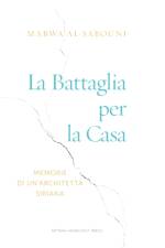 Battaglia per la Casa af Marwa Al-Sabouni