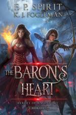 The Baron's Heart (Heroes of Ravenford Book 5) af F P Spirit