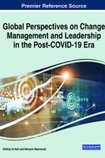 Global Perspectives on Change Management and Leadership in the Post-COVID-19 Era