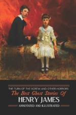 Turn of the Screw and Other Horrors af Henry James